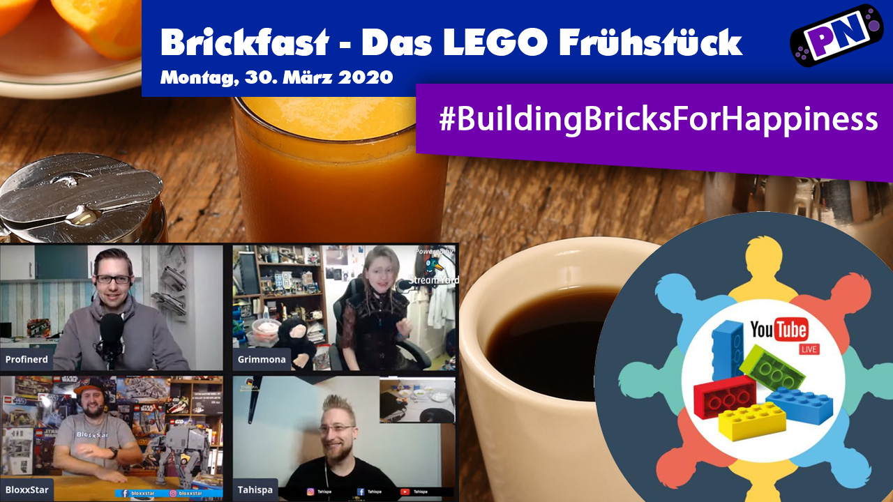 Brickfast – Das Building Bricks for Happiness Frühstück / Montag, 30.03.2020