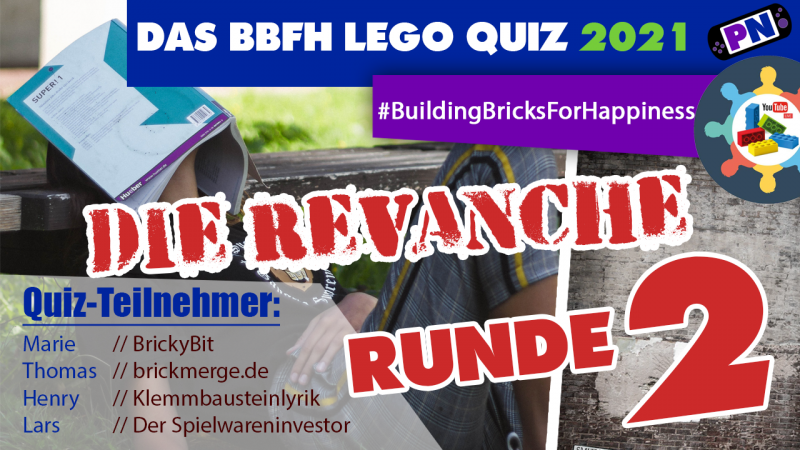 DAS GROSSE QUIZ – RUNDE 2 – mit Henry, BrickyBit, Lars und Thomas #BuildingBricksForHappiness