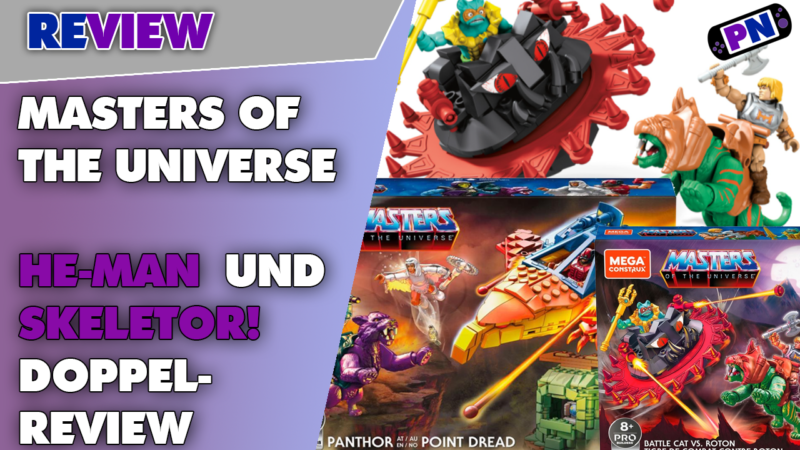 He-Man ist so cool! Masters of the Universe Klemmbaustein Sets von Mega Construx im Review!