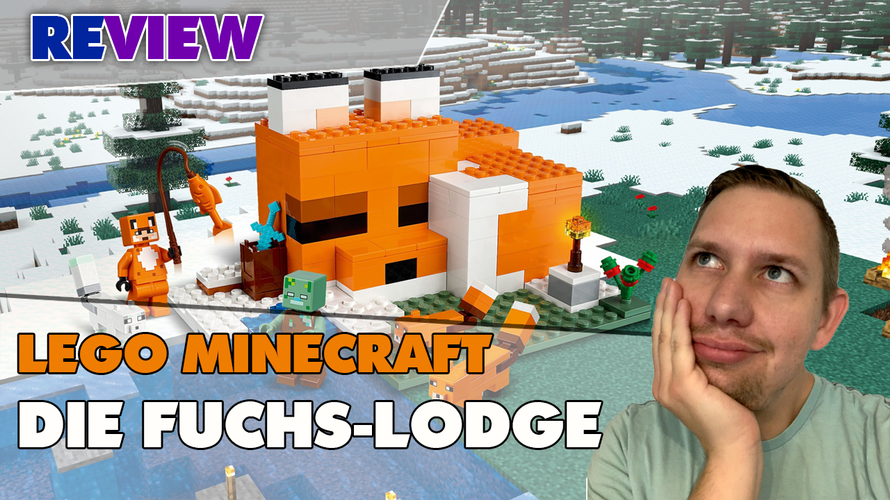 Kuschel Fuchs. Sorry, aber bei MineCraft macht LEGO® alles richtig! Die Fuchs-Lodge 21178 im Review