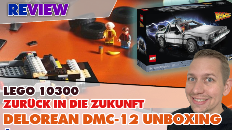 Hab einen im Schneegoland bekommen! LEGO® 10300 DeLorean DMC 12 Time Machine – Unboxing BTTF