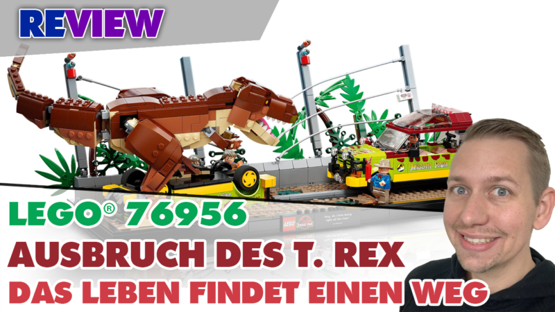 Geniales Diorama + Jeff Goldblum Brusthaar im T. Rex Ausbruch LEGO®76956 Review