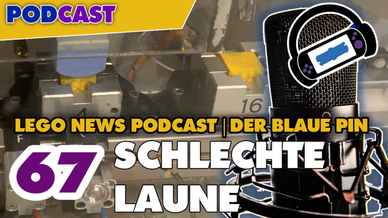 #67 Schlechte Laune – Der blaue Pin – LEGO Podcast